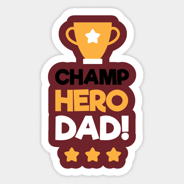 Champ Hero Dad Strong Daddy I Love Papa Sticker by rjstyle7